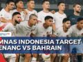 Skuad Lengkap, Timnas Indonesia Target Menang Lawan Bahrain!